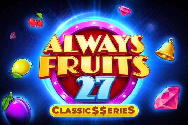 Always Fruits 27 – Classic Series